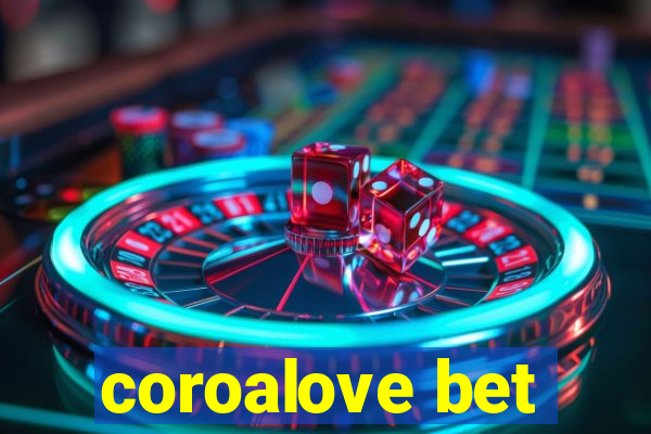 coroalove bet